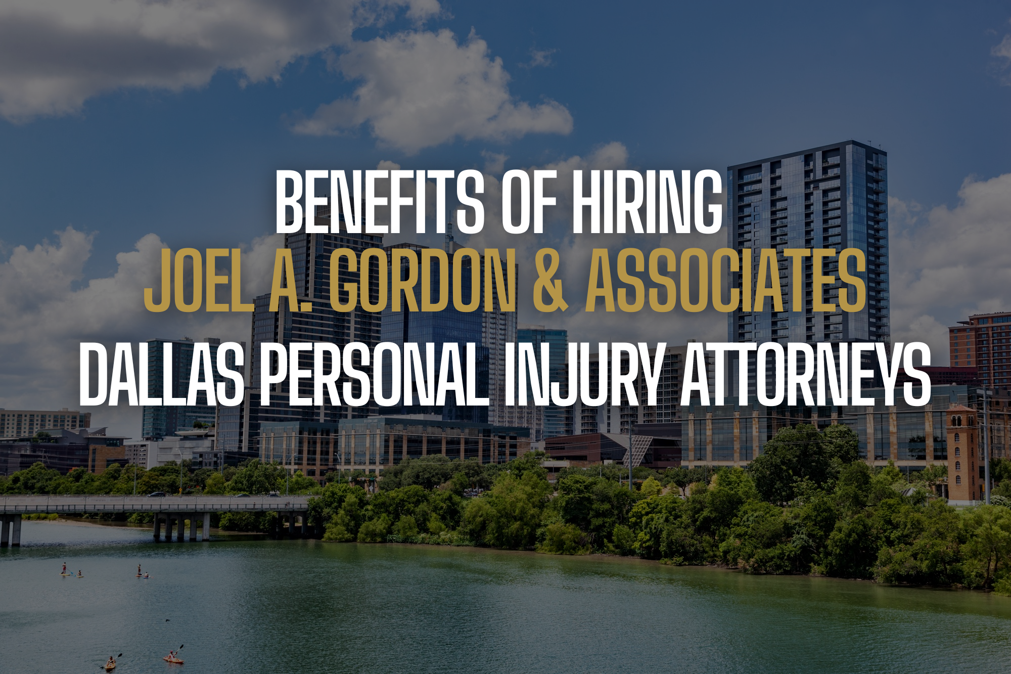 Benefits of hiring a Dallas personal injury lawyer from Joel A. Gordon & Associates